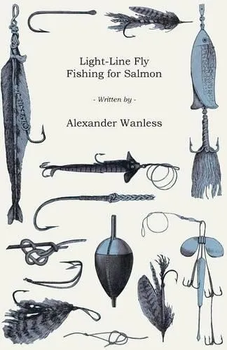 Alexander Wanless Light-Line Fly Fishing for Salmon (Taschenbuch)