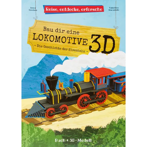 Reise, entdecke, forsche - Bau dir eine Lokomotive - Die Geschichte der Eis ...