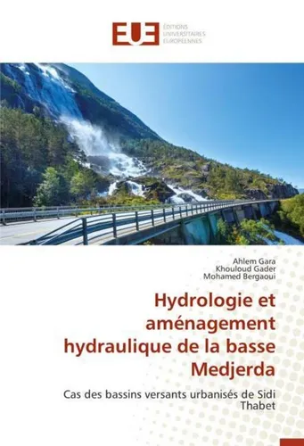 Hydrologie et aménagement hydraulique de la basse Medjerda Ahlem Gara