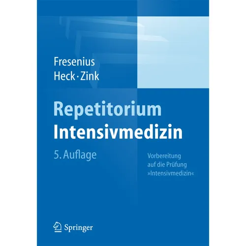 Springer Repetitorium Intensivmedizin (Deutsch, Michael Fresenius, Michael Heck, 2014) (6814688)
