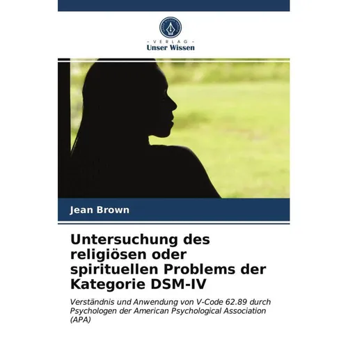 Unser Wissen Untersuchung des religiösen oder spirituellen Problems der Kategorie DSM-IV (56196042)