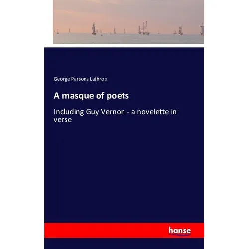 Hansebooks A masque of poets (Deutsch, George Parsons Lathrop, 2016) (55852239)