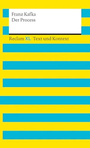 Der Process. Textausgabe mit Kommentar und Materialien: Reclam XL – Text und Kontext