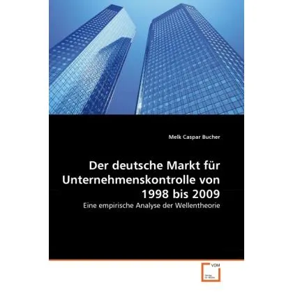 VDM Der deutsche Markt für Unternehmenskontrolle von 1998 bis 2009 (Deutsch, Melk Caspar Bucher, 2011) (55404039)