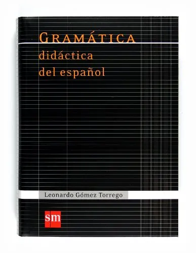 Gramatica didactica del espanol 07 - Lehrbuch zur spanischen Grammatik, ideal für Studierende der Sozialwissenschaften und zur Verbesserung der Sprachkenntnisse.