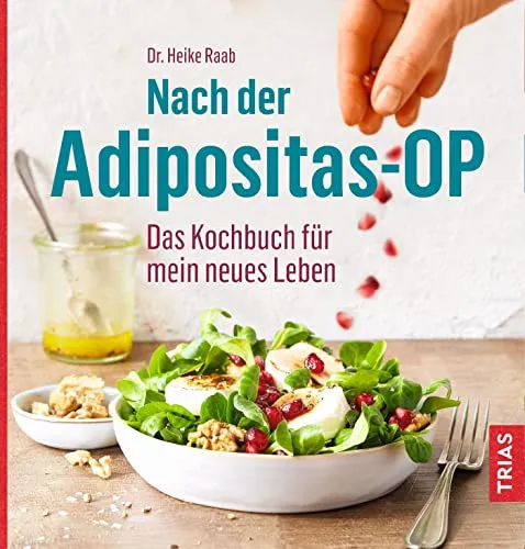 Nach der Adipositas-OP: Das Kochbuch für mein neues Leben - Medizin: Ein umfassendes Kochbuch mit gesunden Rezepten und Ernährungstipps für ein neues Leben nach der Adipositas-Operation.