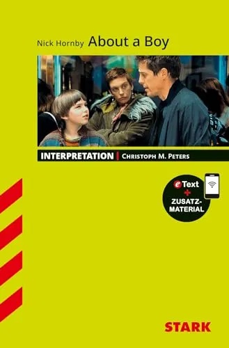 STARK Nick Hornby: About a Boy - Englisch - Interpretationen: Mit Online-Zugang