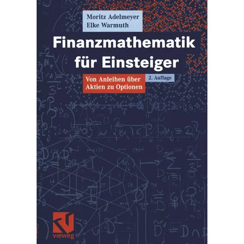 Finanzmathematik für Einsteiger - Vieweg & Teubner - Fachbuch zur Finanzmathematik, ideal für Studierende und Einsteiger, bietet praxisnahe Beispiele und verständliche Erklärungen.