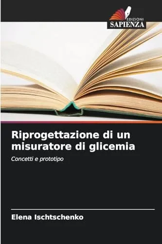Riprogettazione di un misuratore di glicemia: Concetti e prototipo