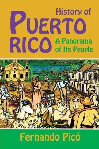 History of Puerto Rico: A Panorama of Its People - Fernando Pico - Fesselnde Geschichte Puerto Ricos in einem 440-seitigen Paperback, ideal für Geschichtsinteressierte und Kulturfreunde.