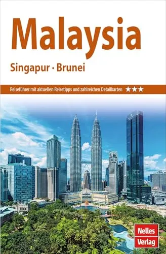 Nelles Guide Reiseführer Malaysia - Singapur - Brunei (Nelles Guide: Deutsche Ausgabe)