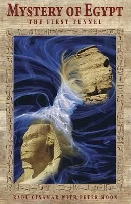 Mystery of Egypt The First Tunnel by Cinamar, Radu ( Author ) ON Jul-17-2012, Hardback