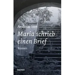 Maria schrieb einen Brief von Andreas Iten / Bucher GmbH & Co.KG / Buch