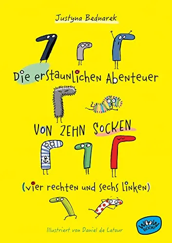 Die erstaunlichen Abenteuer von zehn Socken (vier rechten und sechs linken) (Die Socken-Reihe)