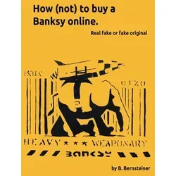 How (not) to buy a Banksy online: Real fake or fake original