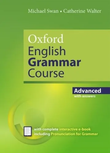 Oxford English Grammar Course: Advanced - Belletristik - Der Kurs bietet fortgeschrittenen Studenten tiefgehende Grammatikkenntnisse für längere Texte und fördert das Verständnis durch praktische Anwendung.
