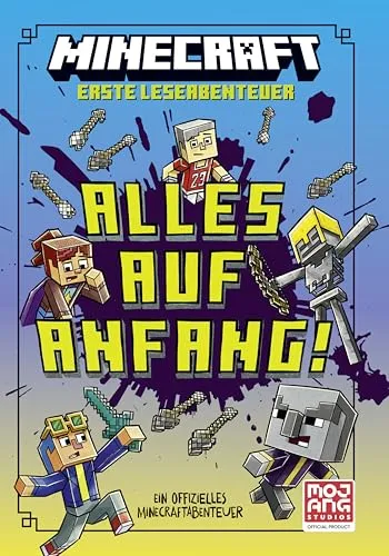 Minecraft Erste Leseabenteuer – Alles auf Anfang!: Ein offizielles Minecraft-Abenteuer | Abenteuerlich und witzig für Leser ab 7 Jahren I Viele Bilder und kurze Texte für den Lesestart