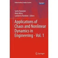Applications of Chaos and Nonlinear Dynamics in Engineering - Vol. 1 - Erforschen Sie komplexe Systeme mit diesem umfassenden Buch über Chaos und nichtlineare Dynamik. Ideal für Ingenieure und Wissenschaftler, die innovative Ansätze suchen.
