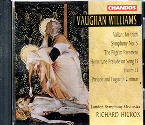 Ralph Vaughan Williams: Symphony No. 5 / Valiant-for-truth / The Pilgrim Pavement / The twenty-third Psalm / Prelude and Fugue for organ