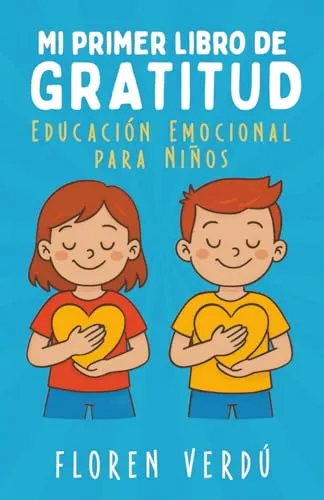 Mi primer libro de gratitud: Educación emocional para niños (Cuentos infantiles de emociones y desarrollo personal para niños, Band 3)