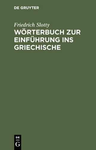 Wörterbuch zur Einführung ins Griechische - Schulbücher & Lernhilfen - Umfassendes Griechisch-Deutsch Wörterbuch mit phonetischen Zeichen für einfaches Lernen.