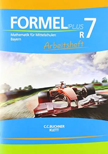 Formel Plus 7R. Ausgabe Bayern Mittelschule: Arbeitsheft Klasse 7 (Kurs R) (Formel PLUS. Ausgabe für Bayern Mittelschule ab 2017)