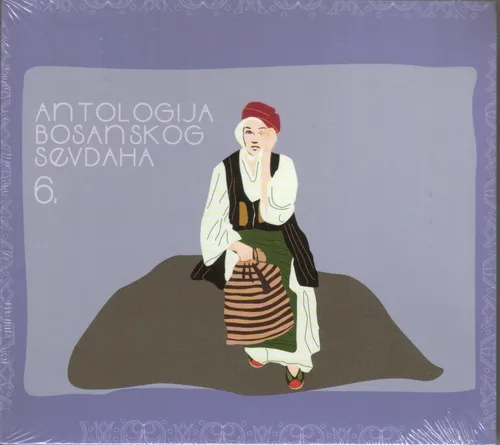Antologija CD bosanskog Sevdaha 6 Bosna Sevdalinke Himzo Zaim Safet Nedzad Zehra