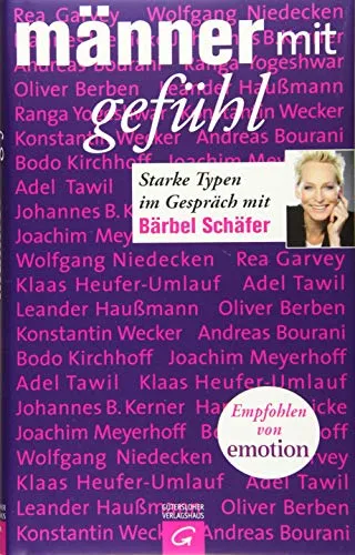 Männer mit Gefühl: Starke Typen im Gespräch mit Bärbel Schäfer