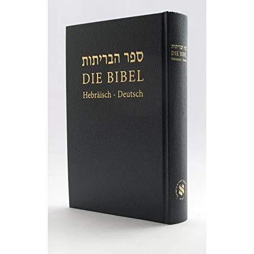 Die Bibel: Hebräisch-Deutsch - Bibelausgabe in Hebräisch und Deutsch, ideal für Studien und das Verständnis der heiligen Texte.
