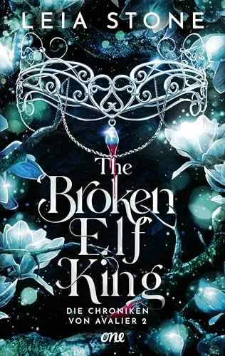 The Broken Elf King - Die Chroniken von Avalier 2: Die TikTok-Romantasy-Sensation: Fakedating trifft auf prickelnde Gefühle (Erstauflage exklusiv mit Farbschnitt & Charakterkarte)
