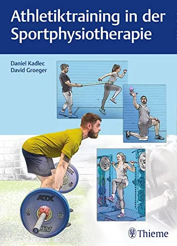 Athletiktraining in der Sportphysiotherapie: Die besten Übungen für Kraft, Schnelligkeit und Stabilität - Physiofachbuch für Medizin, bietet effektive Übungen zur Steigerung von Kraft, Schnelligkeit und Stabilität für Sportler und Therapeuten.