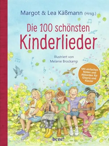 Die 100 schönsten Kinderlieder - Illustriertes Liederbuch für Gitarre und Klavier - Gesangsnoten für Kinder ab 4 Jahren, mit einfachen Noten und Akkorden sowie einer Einführung für Eltern, um das Musizieren gemeinsam zu genießen.