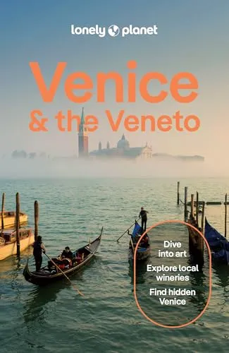 Lonely Planet Venice & the Veneto: Plan the Trip of a Lifetime | Detailed Itineraries & Maps | Insider Tips | Covers San Marco, Dorsoduro, Cannaregio and more (Lonely Planet Travel Guide)