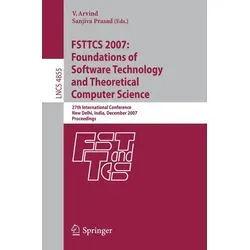 FSTTCS 2007: Foundations of Software Technology and Theoretical Computer Science / Springer Berlin Heidelberg / Taschenbuch