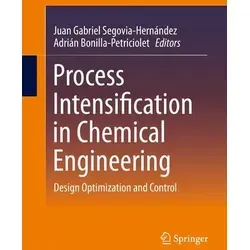 Process Intensification in Chemical Engineering - Vertiefen Sie Ihr Wissen über Prozessintensivierung in der Chemie mit diesem umfassenden Buch, das Design, Optimierung und Steuerung behandelt.