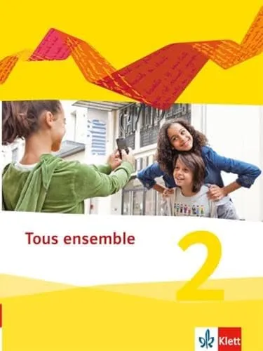 Tous ensemble 2: Schulbuch (fester Einband) für das 2. Lernjahr - Französisch lernen mit einem strukturierten Schulbuch, das effektives Lernen und interaktive Übungen für Schüler bietet.