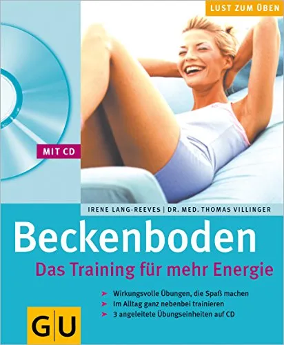 Beckenboden. Das Training für mehr Energie (mit CD) (GU Multimedia Körper, Geist & Seele)