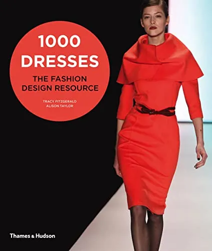 Dresses: The Fashion Design Resource 1000