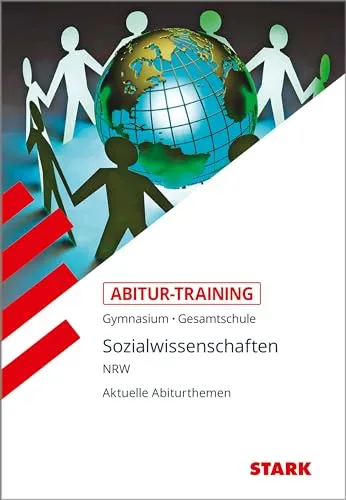 STARK Abitur-Training - Sozialwissenschaften - NRW - Umfassendes Training für das Abitur in Sozialwissenschaften, speziell für NRW, mit effektiven Übungsaufgaben und Prüfungsvorbereitung.