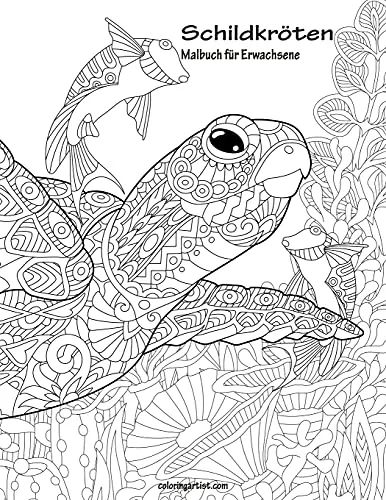Schildkroeten-Malbuch fur Erwachsene 1 (Schildkroeten) [German] by Nick Snels