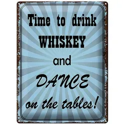 Femer GmbH Metallschild Spruch 30x40cm time to drink whiskey and dance, (1 St), gewölbte Oberfläche, abgerundete Ecken, umgeschlagene Kanten