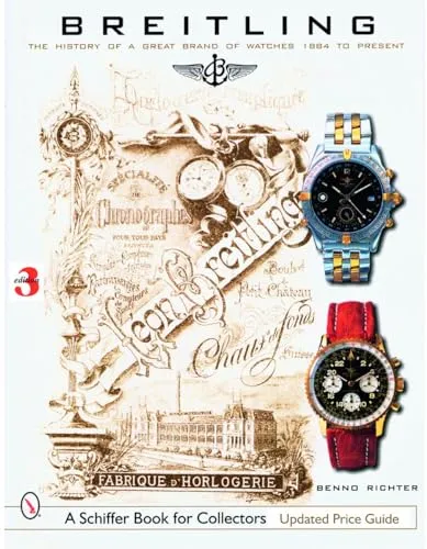 Breitling: The History of a Great Brand of Watches - Antiquitäten & Sammlerkataloge – Entdecken Sie die faszinierende Geschichte von Breitling, einer der renommiertesten Uhrenmarken seit 1884.