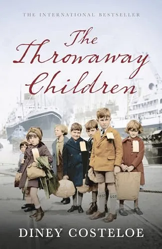 The Throwaway Children: A Gripping and Emotional Historical Novel by Bestselling Author Diney Costeloe