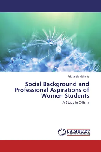 Social Background and Professional Aspirations of Women Students Pritinanda Moha