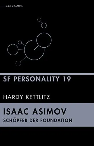 Isaac Asimov – Schöpfer der Foundation: SF-Personality 19 - Hörbuch über den legendären Science-Fiction-Autor Isaac Asimov, der die Foundation-Serie prägte und die Fantasie von Generationen beflügelte.