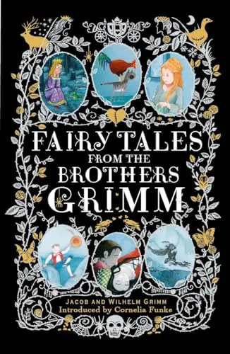 Fairy Tales from the Brothers Grimm: Introduced by Cornelia Funke - Unterhaltungsliteratur mit magischen Märchen, neu erzählt von der beliebten Autorin Cornelia Funke – ein zeitloser Lesespaß für Groß und Klein.