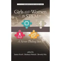 Girls and Women in Stem: A Never Ending Story (Hc) - Inspirierendes Buch über die Rolle von Mädchen und Frauen in MINT-Fächern. Entdecken Sie Geschichten, die Mut machen und den Weg für zukünftige Generationen ebnen.