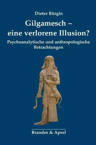 Gilgamesch - eine verlorene Illusion? von Dieter Bürgin - Psychoanalytische und anthropologische Betrachtungen im Taschenbuchformat. Entdecken Sie tiefgründige Einsichten aus der Geisteswissenschaft für nur 29.90 €.