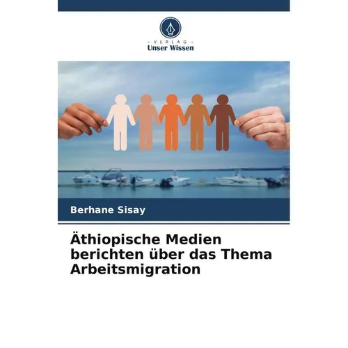 Unser Wissen Äthiopische Medien berichten über das Thema Arbeitsmigration (Berhane Sisay, 2024) (57179294)