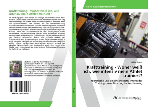 Krafttraining - Intensität richtig einschätzen mit Niklas Brown - Praktischer Ratgeber für Trainer und Athleten. Dieses Taschenbuch bietet theoretische und empirische Einblicke zur Trainingsquantifizierung und hilft, die Trainingsintensität effektiv zu beurteilen.